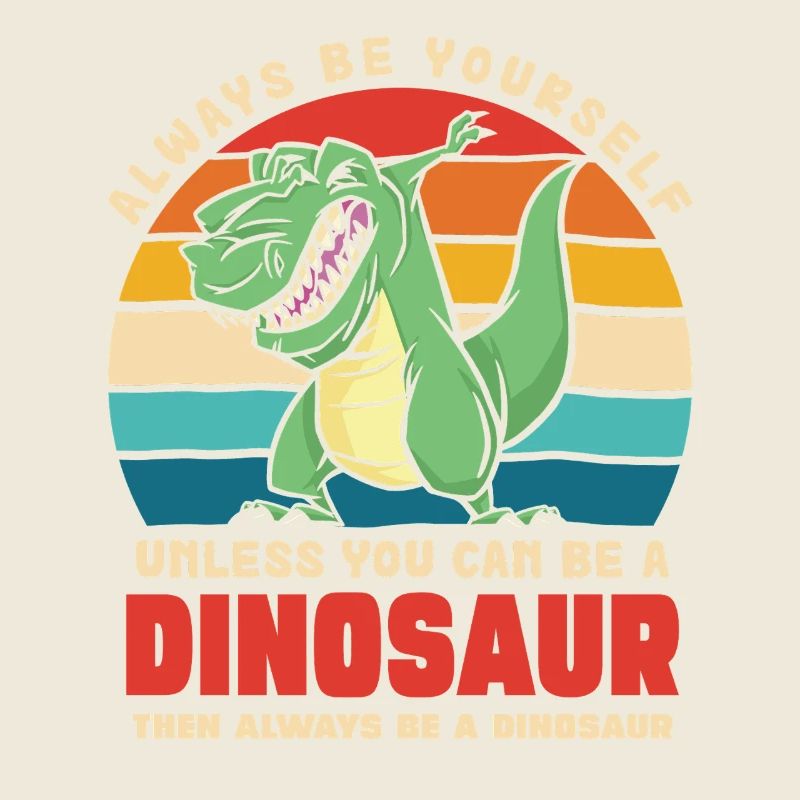 Soyez vous-même, sauf si vous êtes un dinosaure