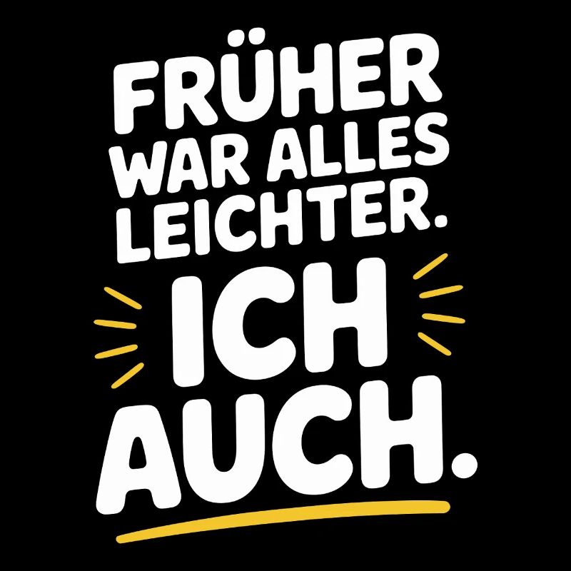 Früher War Alles Leichter Ich Auch 50. Geburtstag
