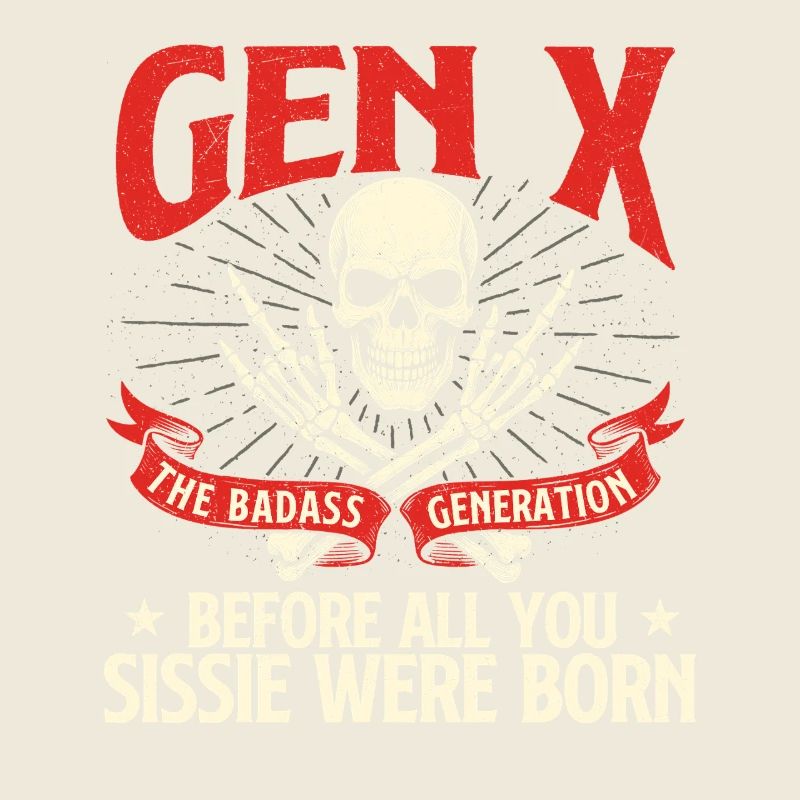 Gen X Badass Generation Retro Nostalgie Zitat