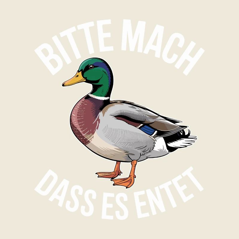 Duck Please Make It Duck Saying Funny Ducks