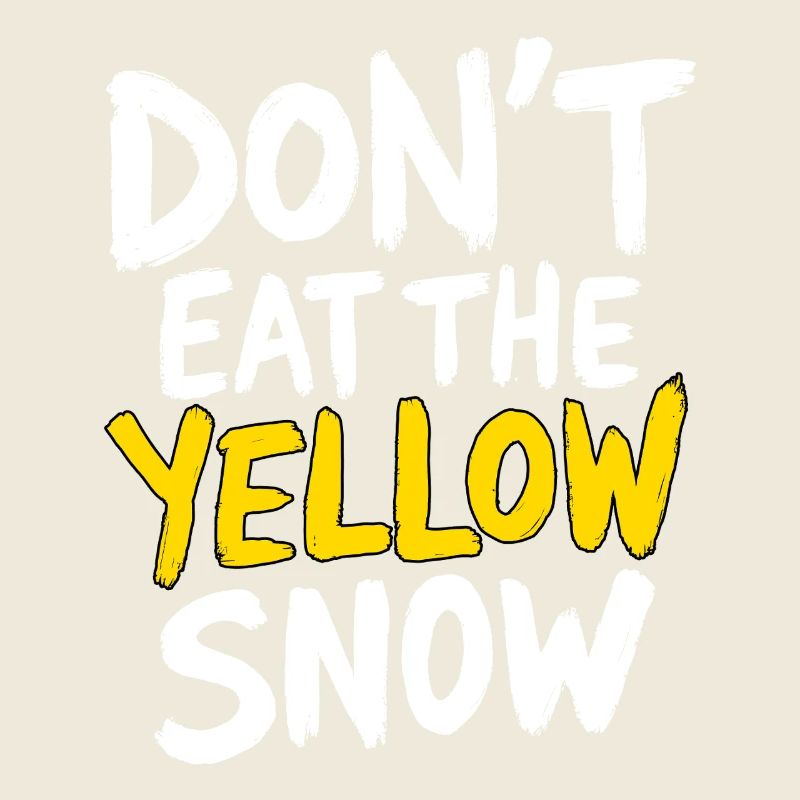 Ne mangez pas la neige jaune
