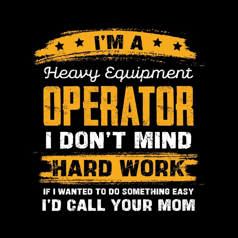 Schwergeräte Operator Spruchshirt