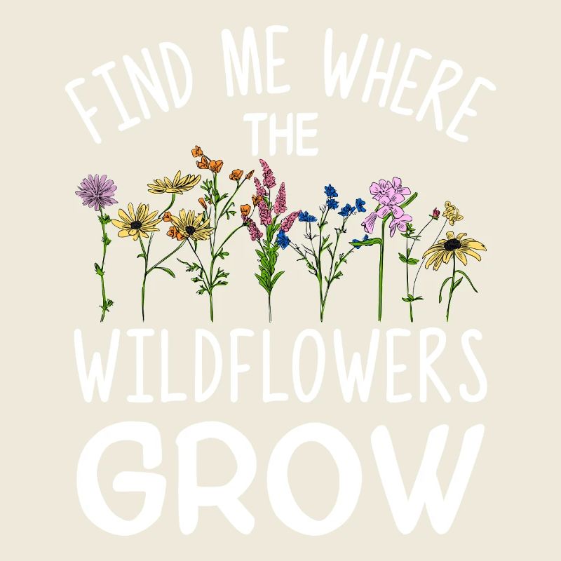 Find me where wildflowers grow