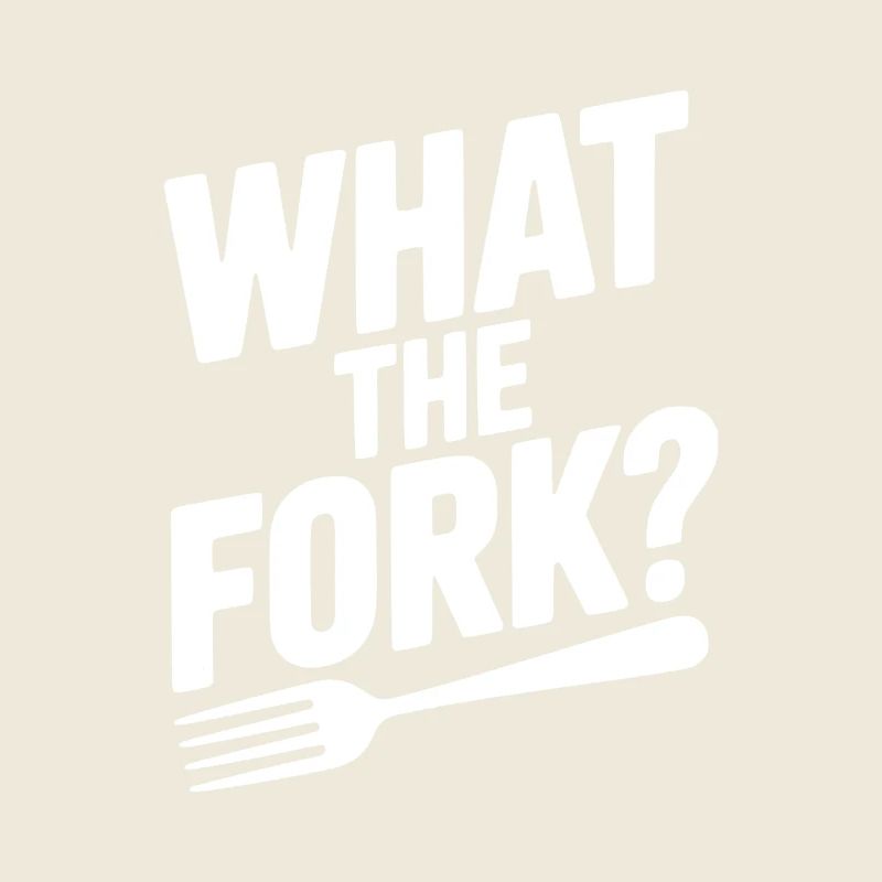 What the Fork?