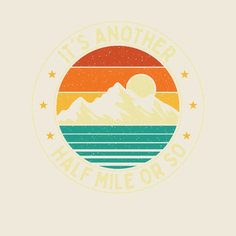 Es ist noch eine halbe Meile oder so Wanderweg-Humor