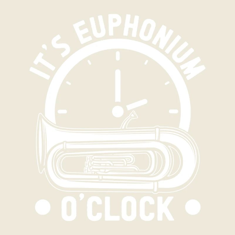 Baritone Player It ́s O ́Clock Euphonium