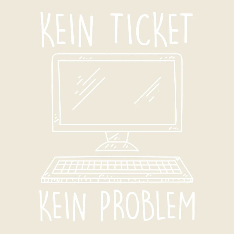 IT Support NO TICKET NO PROBLEM Funny