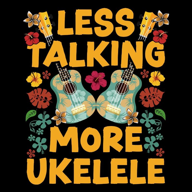 Hawaiian Ukulele Uke Less Talking