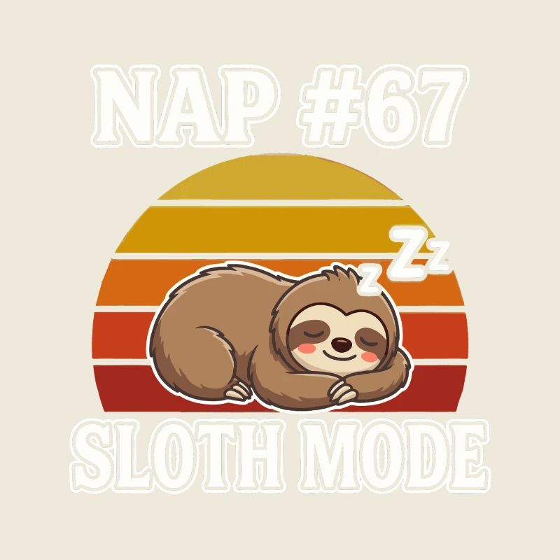 Faultier Nickerchen 67 Meme Slang Sloth Mode