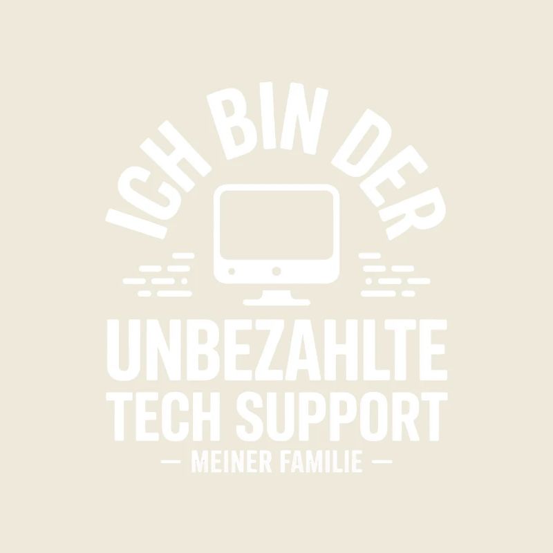 I'm the unpaid tech support