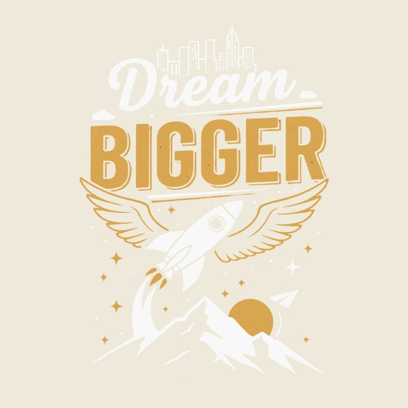 Dream Big | Future