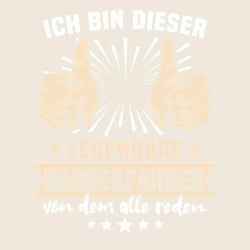 Baggerfahrer Legendärer Baggerfahrer
