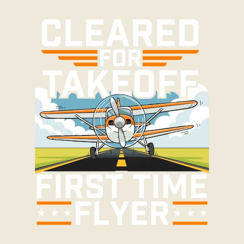 Cleared For Takeoff First Time Flyer Pilot 