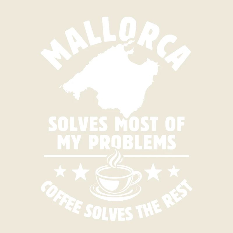 Mallorca solves most of my Problems - Kaffee