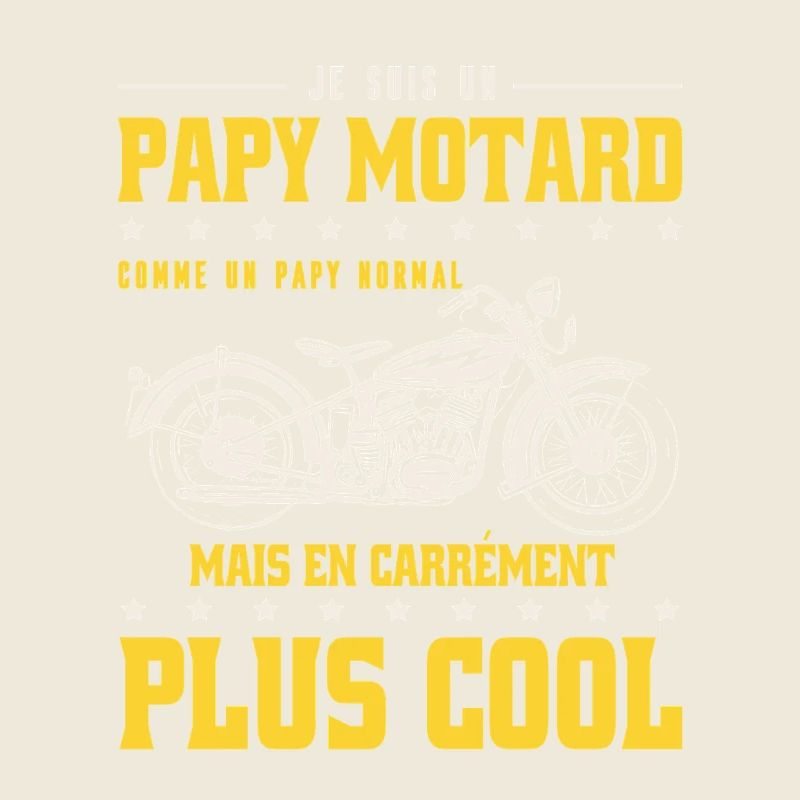 Je Suis Un Papy Motard Comme Un Papy Normal Mais C
