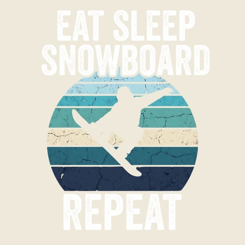 Eat Sleep Snowboard Répéter
