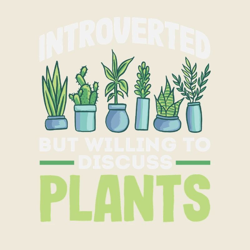 Introvert Discuss Plants