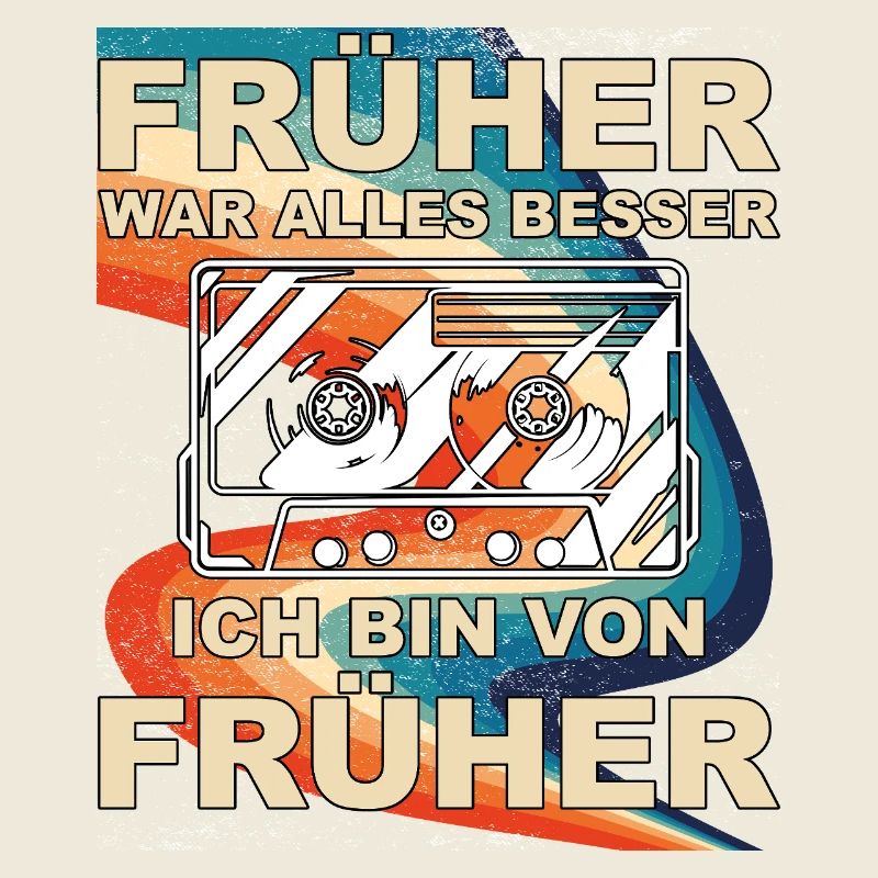 Everything was better in the past - I'm from before