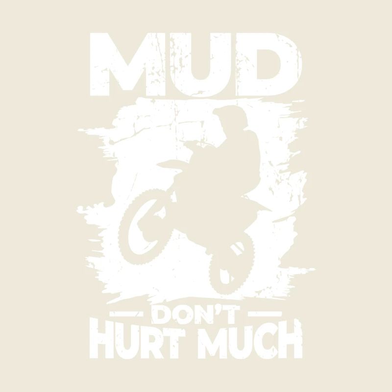 Mud doesn't hurt