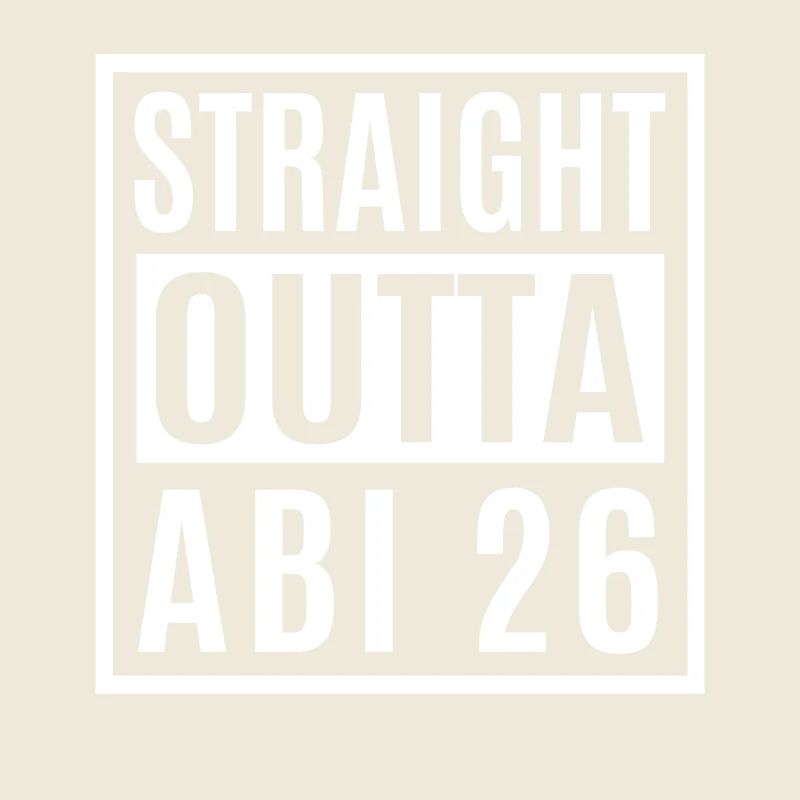 Straight outta Abi 2026 - Abitur - Gift