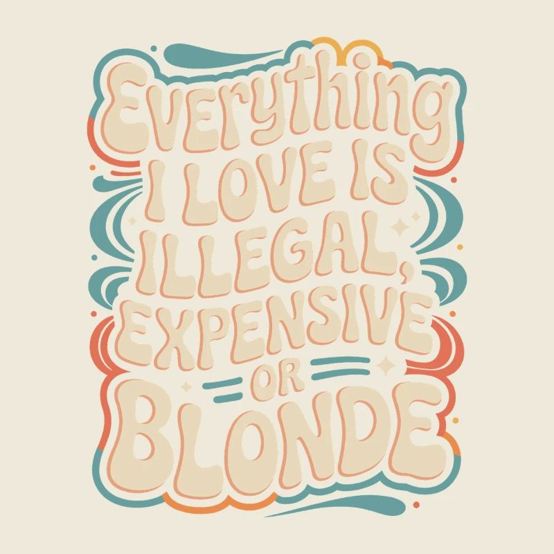 Everything I Love Illegal Expensive Blonde Men