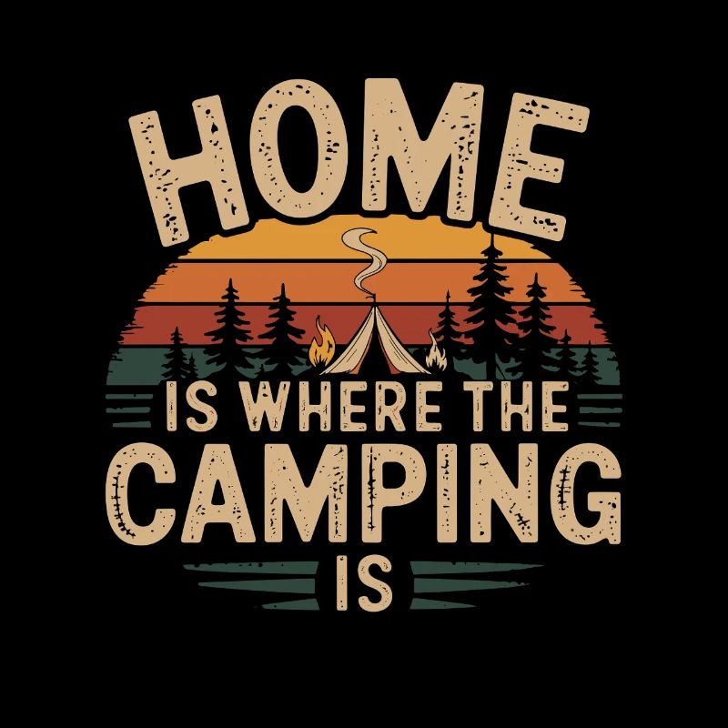 La maison, c’est là où le camping est le camping Spruch