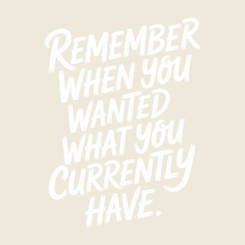 Remember When You Wanted Gratitude Mindfulness