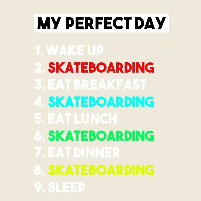 My Perfect Day Skateboarding Routine Design