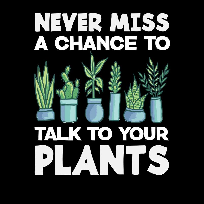 Talk to your plant lover Plants