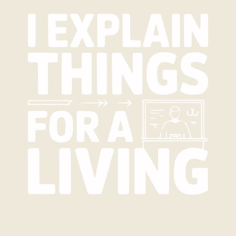 I Explain Things For A Living