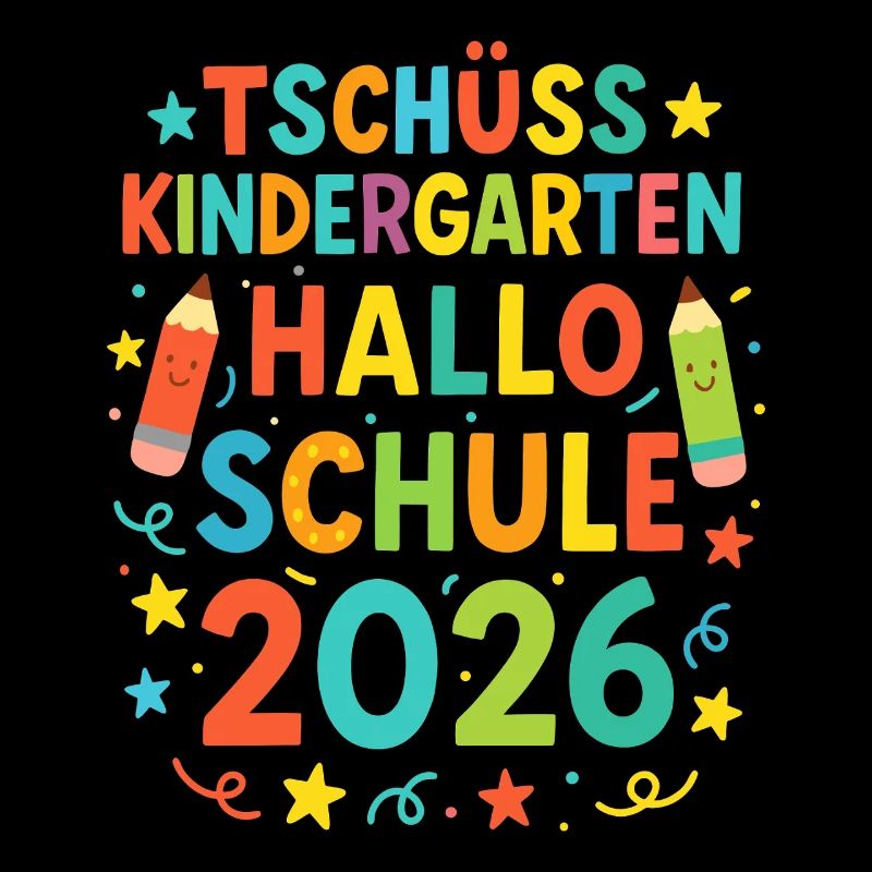 Tschüss Kindergarten Hallo Schule Einschulung 2026