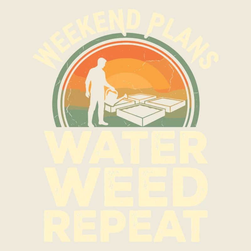 Weekend Plans Garden Humor