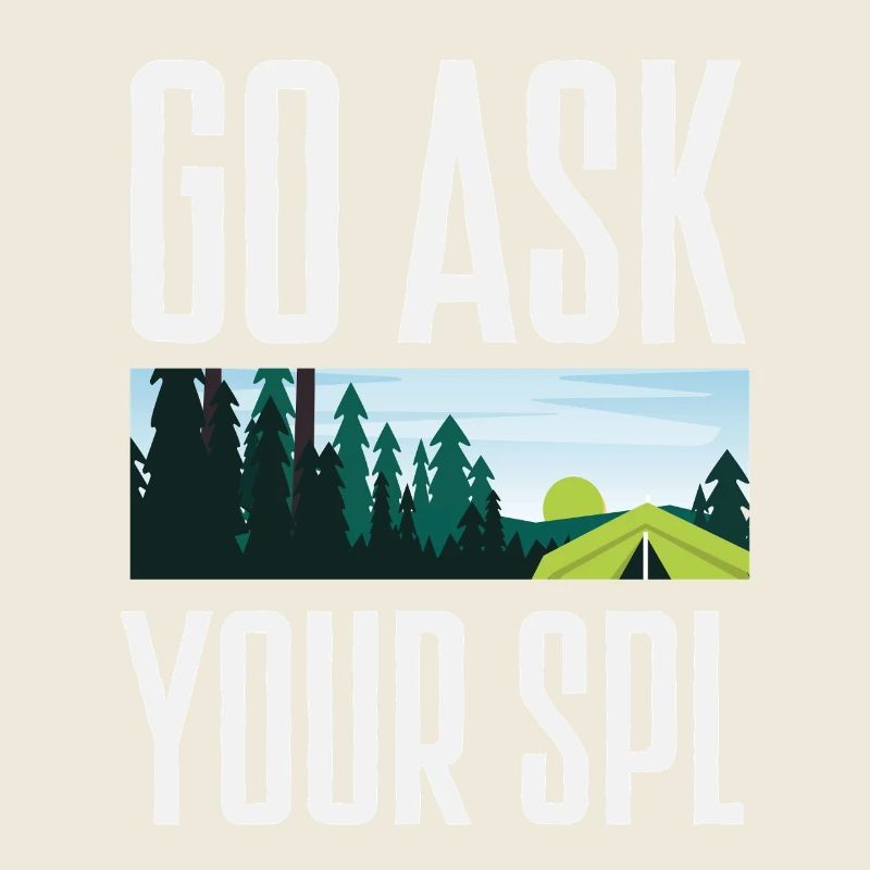 Ask your Spl Scout Scouting Camping