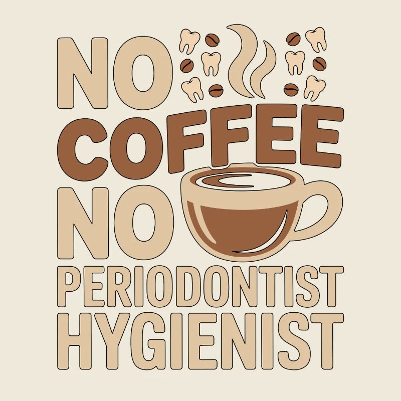 Parodontiste Pas de café Pas de gencive Amoureux du café Santé