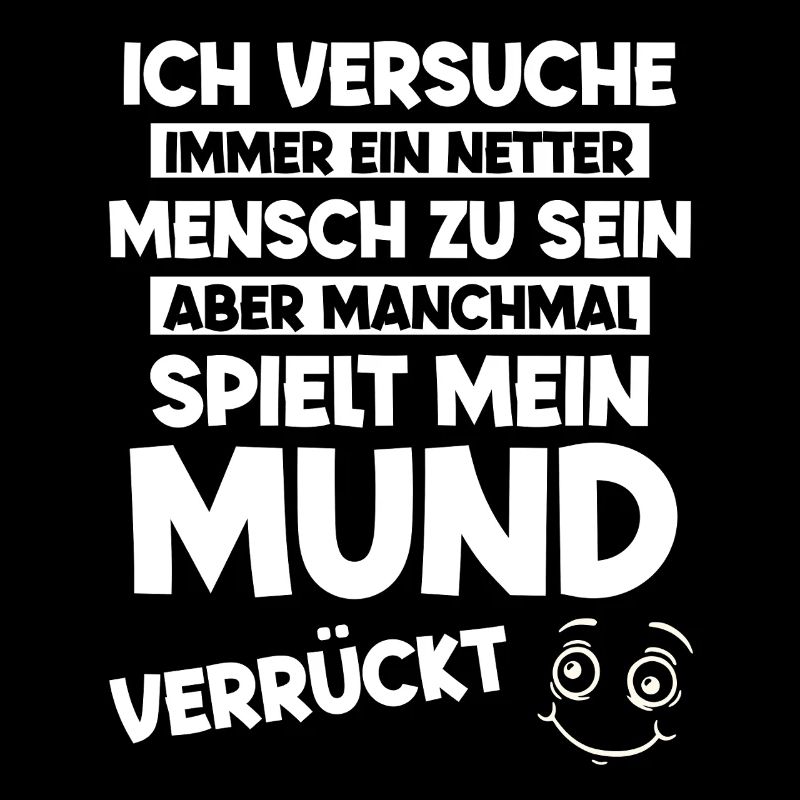 Ich versuche immer ein Netter Mensch zu sein aber 