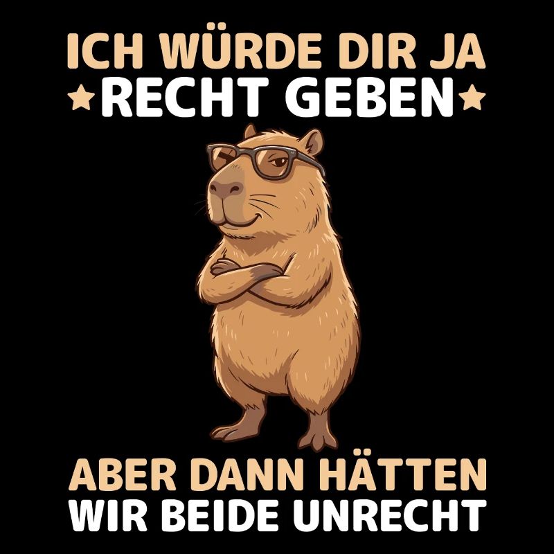 Capybara Spruch: Dann hätten wir beide Unrecht