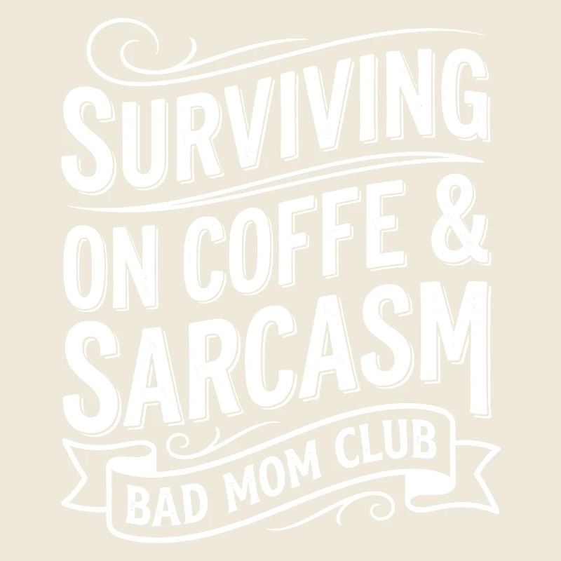 Bad Mom Coffee & Sarcasm Tee
