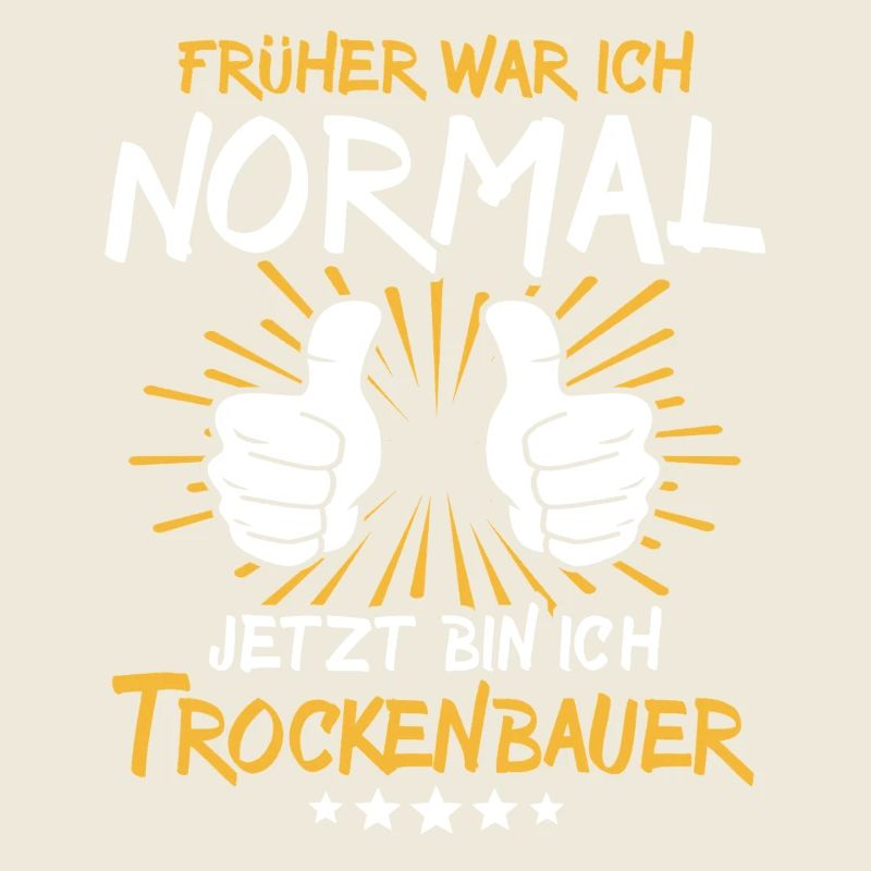 Trockenbauer Spruch