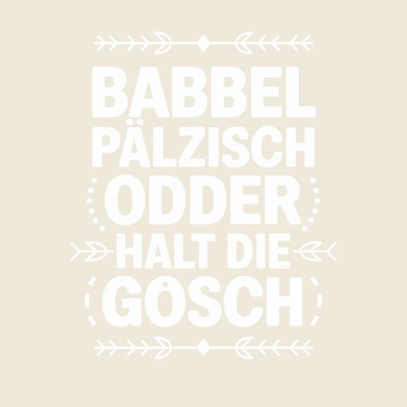  Babbel Pälzisch Odder Halt Die Gosch Pfälzer
