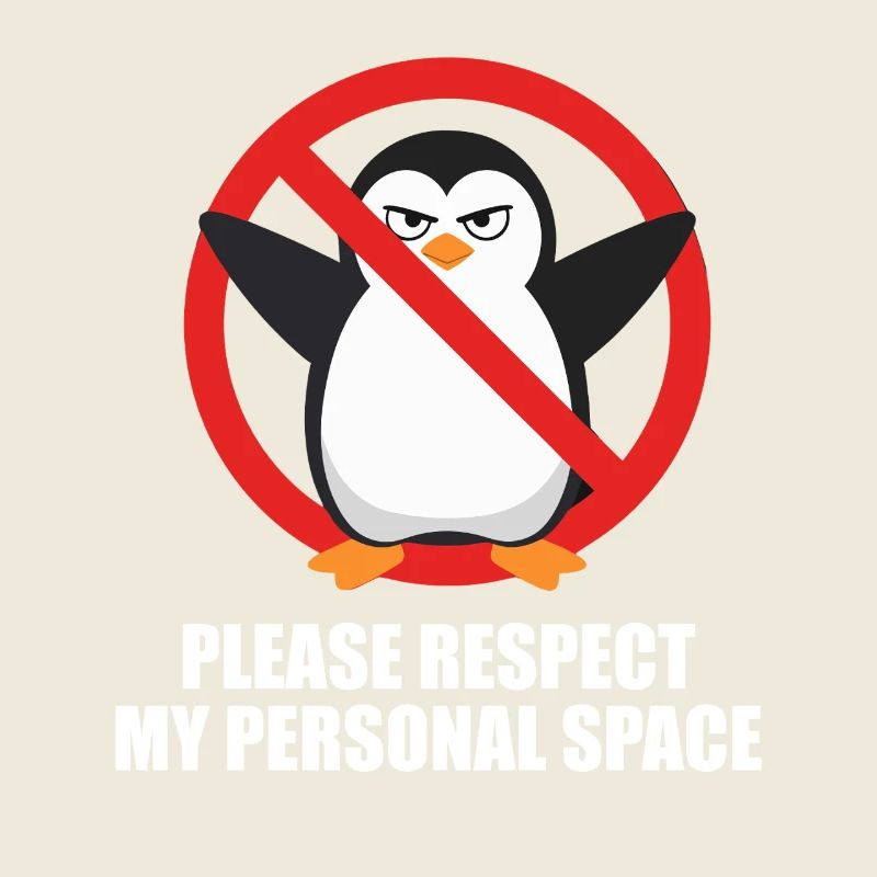 Please Respect My Personal Space Penguin