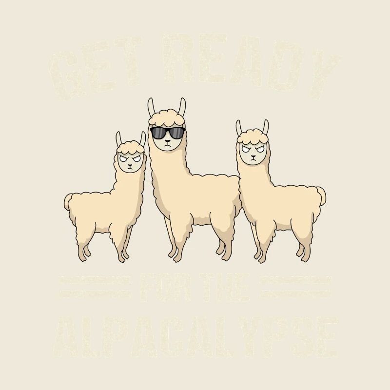 Get Ready for the Alpacalypse Funny Alpaca Pun Art