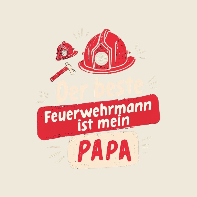 Feuerwehr Papa - Der beste Feuerwehrmann