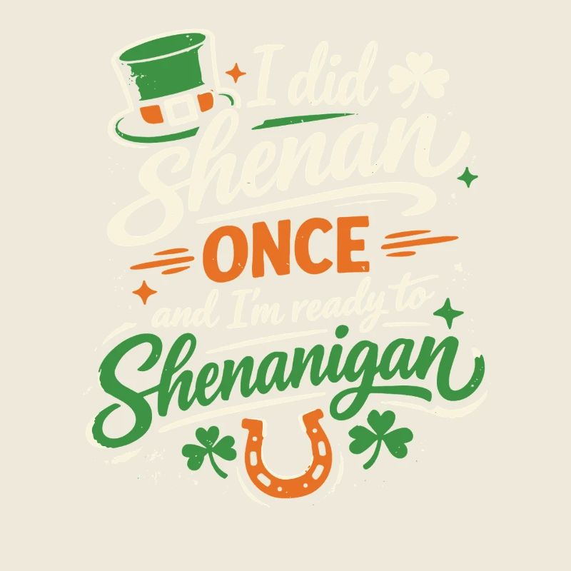 Ready vor Shenanigans | St. Patrick's Day