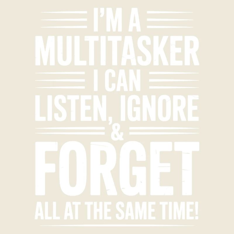 Multitasker Sayings Sarcasm Office Humor Gift