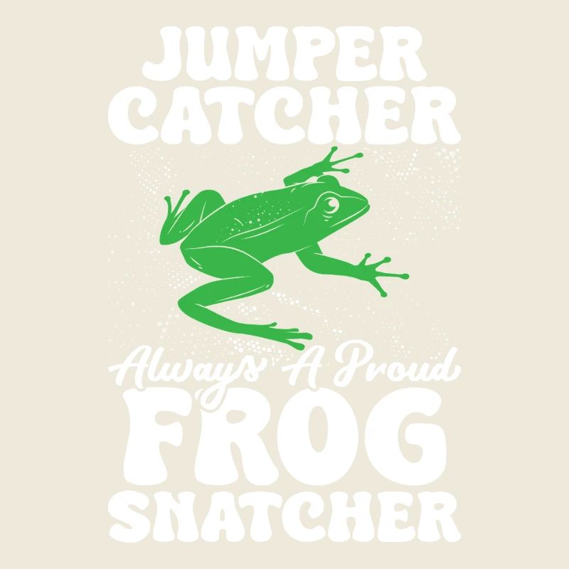 Attrape-grenouille, attrape-sauteur, attrape-craupe, toujours une grenouille fière.