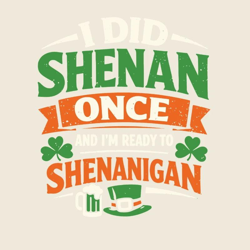 Ready vor Shenanigans | St. Patrick's Day