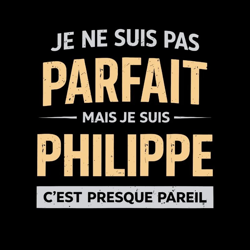 Pas Parfait Mais Philippe C’est Presque Pareil