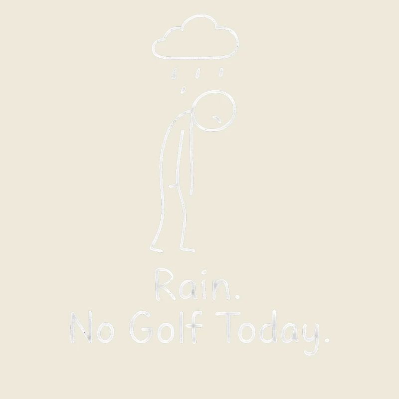 Rain No Golf Today Golfspieler Geschenkidee Golfer
