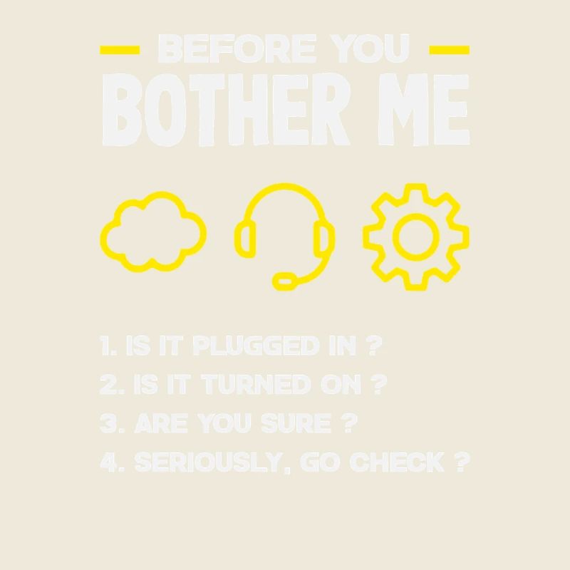 Before You Bother Me Tech Support List IT