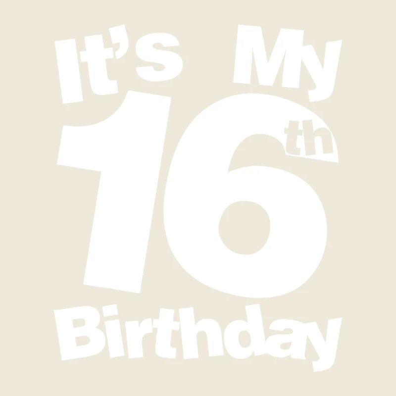 C’est mon 16e anniversaire